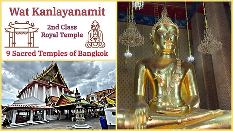 Wat Kalayanamit - 2nd Class Royal Temple - One of the 9 Sacred Temples of Bangkok - Thailand 2025