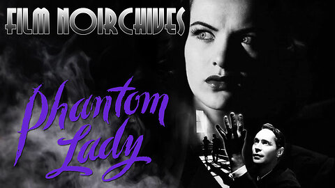 Film Noirchives: PHANTOM LADY (1944)