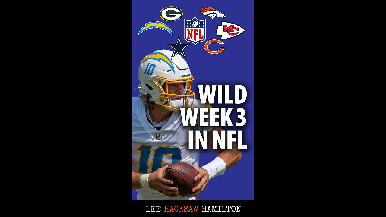 Justin Herbert and Chargers cannot lose. Rams blocked in Philly. Chiefs finally win. NFL Week 3.