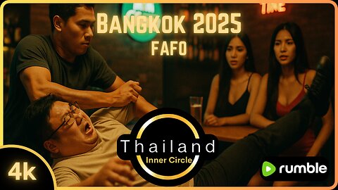 4K Thailand - FAFO | Story Time