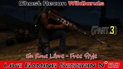 ☠️Ghost Recon®☠️ 💥Wildlands💥 👾Live Gaming Session👾 N°59