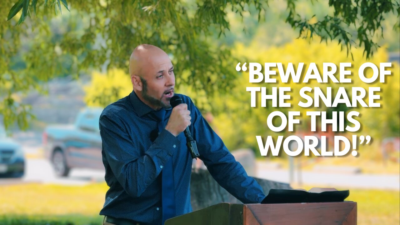 BEWARE OF THE SNARE OF THIS WORLD