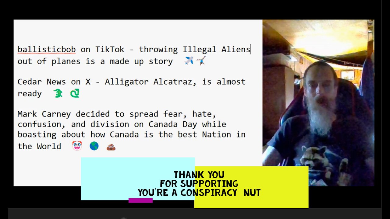 Throwing Illegals out of planes is false, Alligator Alcatraz in Florida, Mark Carney on Canada Day