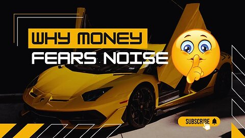 Money Fears Noise - Why Billionaires Embrace Quiet Wealth