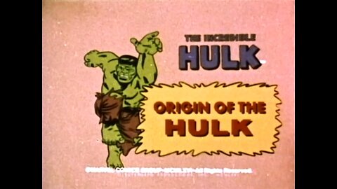 The Incredible Hulk - "Origin of the Hulk"