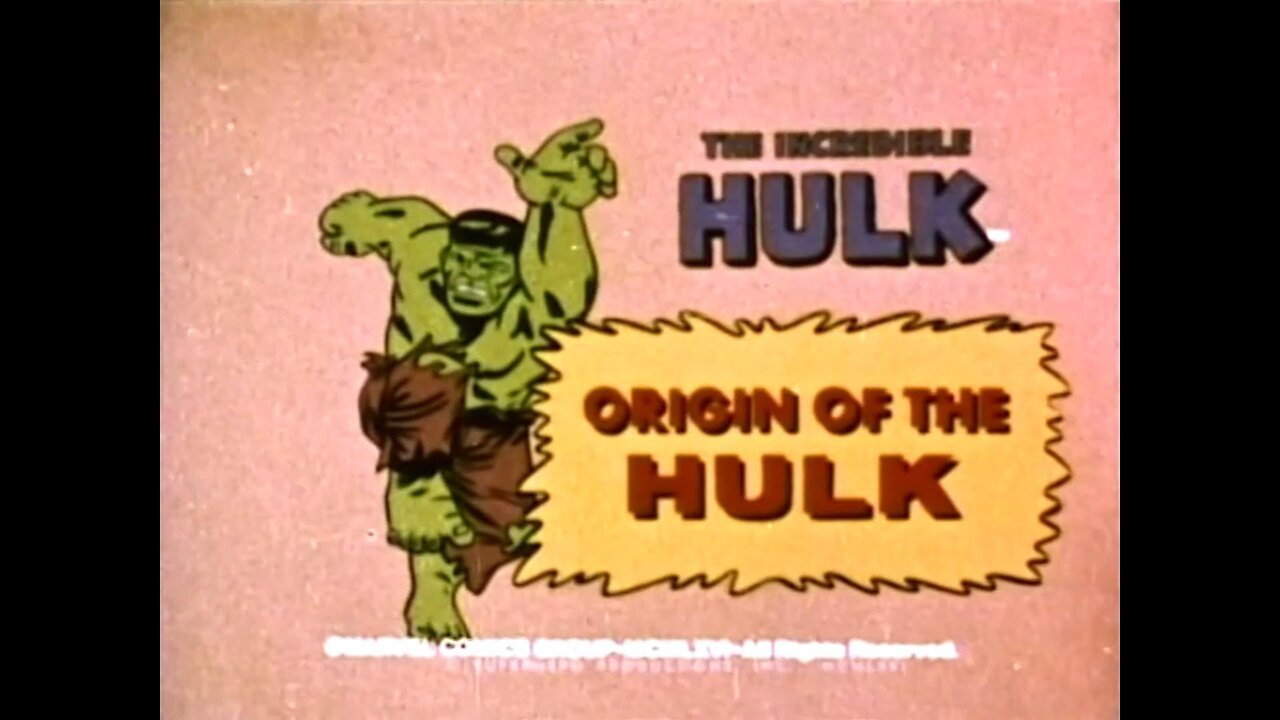 The Incredible Hulk - "Origin of the Hulk"