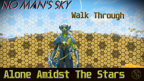 “Alone Amidst the Stars” No Man's Sky Walkthrough (2025)