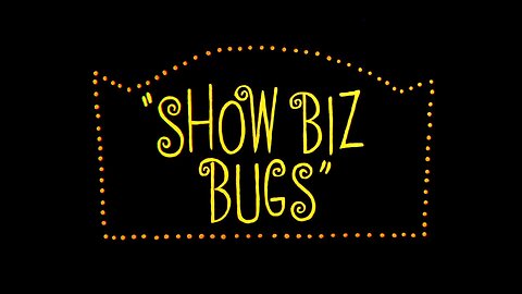 "Show Biz Bugs" starring Bugs Bunny and Daffy Duck