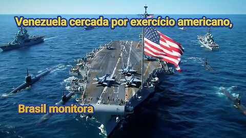 EUA Enviam Navios à Venezuela! Maduro Responde com Aviso Militar Brasil monitora movimentação