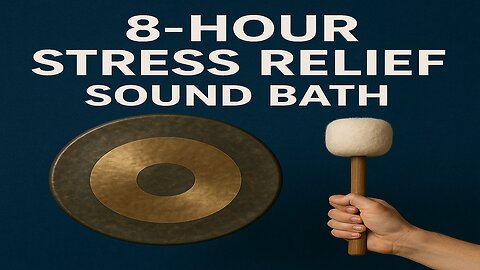 Rainfall & Gong Resonance – 8-Hour Stress Relief Sound Bath