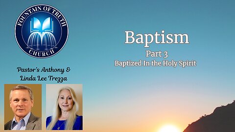 Baptism Part 3 - Baptism in the Holy Spirit