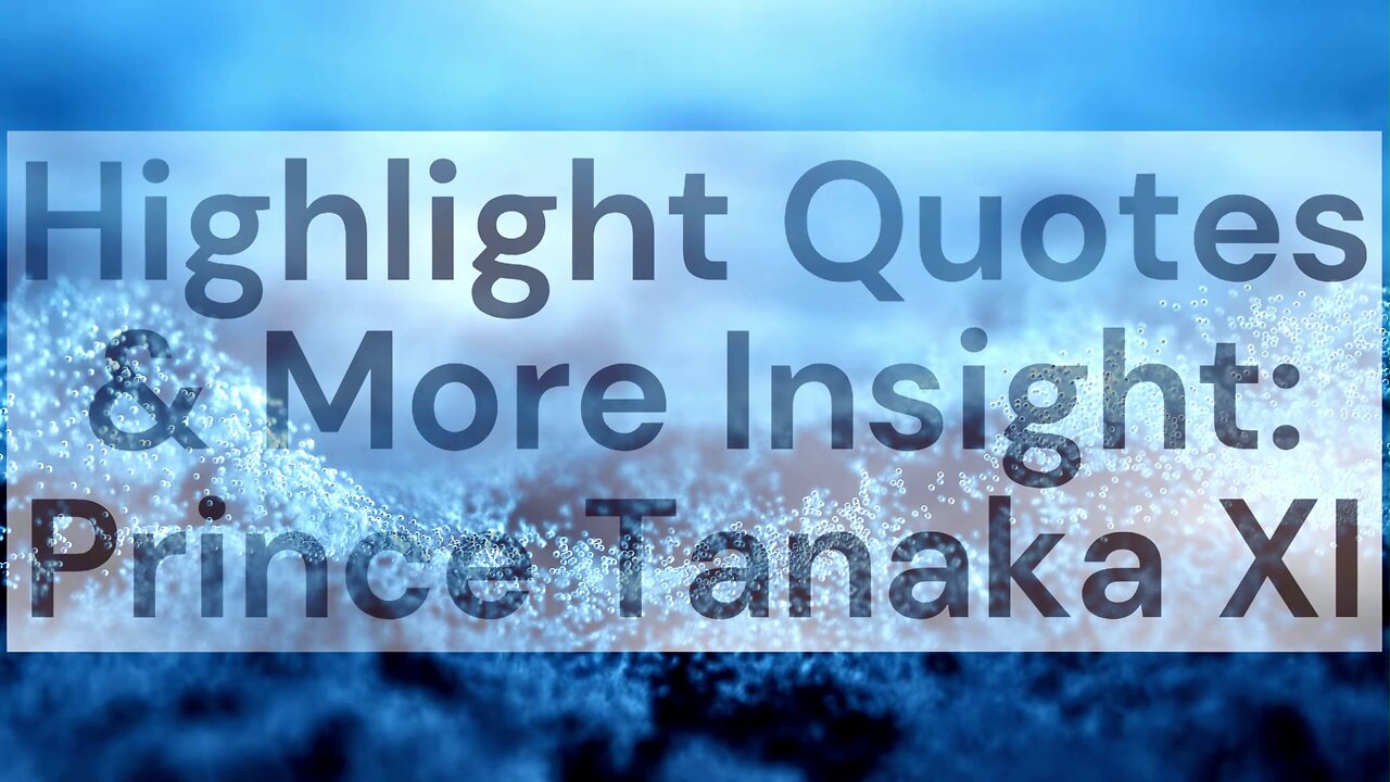 [Full Audiobook] Highlight Quotes of Prince Tanaka XI & More Insight