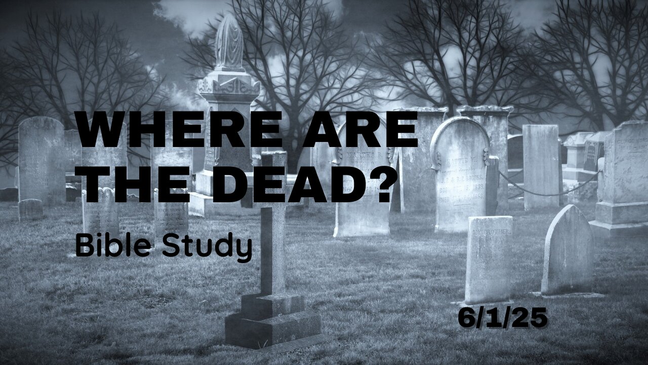 Where are the Dead? - 6/1/25