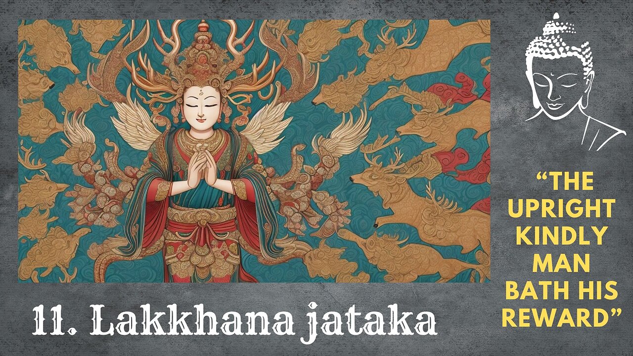 Lakkhana Jataka Tale : The upright kindly man bath his reward | Sparkle