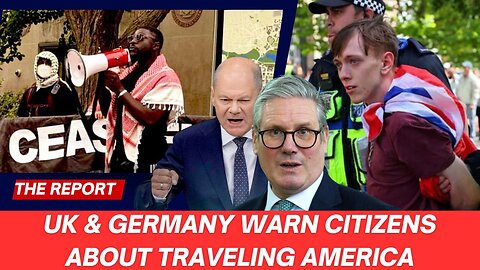 UK & Germany Warn Citizens About America—But JAIL You for Tweets at Home?