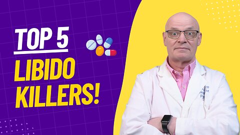 Is Your Medication Secretly Killing Your Libido?