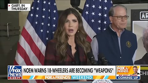 'DAYS ARE NUMBERED': Kristi Noem sends message to illegal immigrant truck drivers