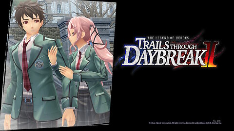 The Legend of Heroes Trails Through DayBreak ll #20 Act ll-B Academy Days