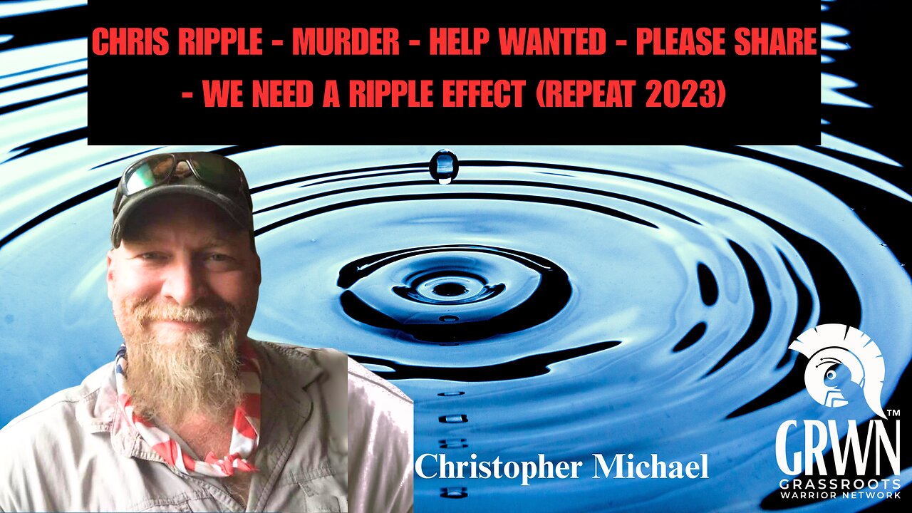 REPEAT Series - The Ripple Effect #15 - CHRIS RIPPLE - MURDER - WE NEED A RIPPLE EFFECT
