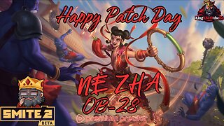 🔴Live: Happy Patch Day OB-28 | NE ZHA IS FINALLY HERE | SUPPORT A RUMBLE CREATOR, WILL YA?!?!