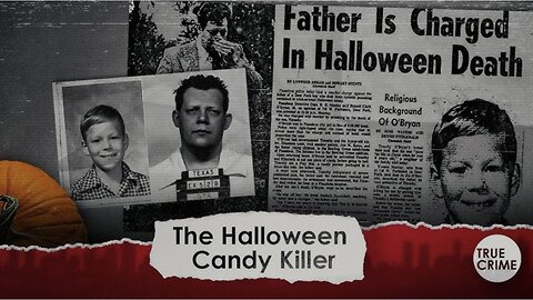 The Halloween Candy KILLER: Revisiting the Case of the Man Who Poisoned His Son’s Halloween Candy