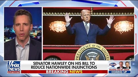 Sen Josh Hawley Pushes to End Nationwide Injunctions: Stop the Abuse