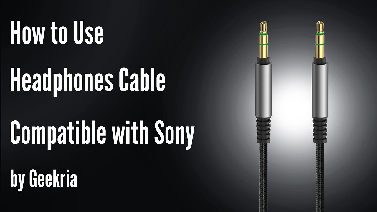 How to Use Headphones Cable Compatible with Sony by Geekria
