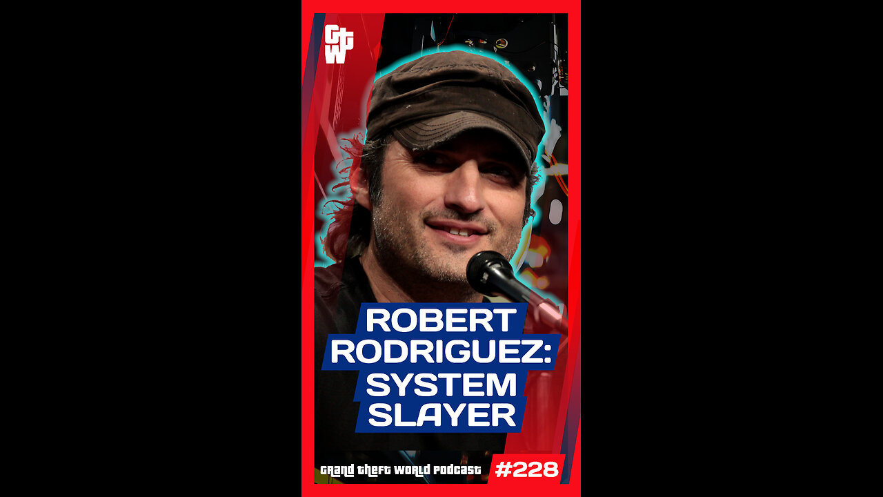 How Robert Rodriguez Beat the System | #GrandTheftWorld 232 (Short)