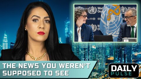 WHO Treaty Passes, DOJ Letitia James Smackdown & UK Rules Women Are Women - Daily Pulse Ep. 5