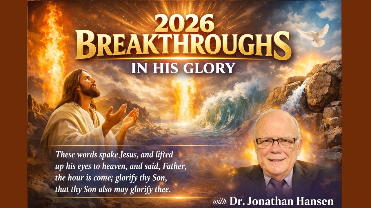 2026 Breakthroughs - In His Glory - Jan 3, 2026