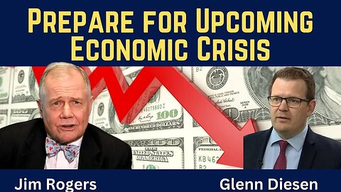 Jim Rogers: Prepare for Upcoming Economic Crisis