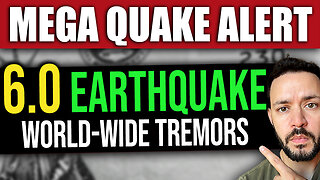 BREAKING: NEW 6.0 Earthquake – New MEGA Earthquake Warning
