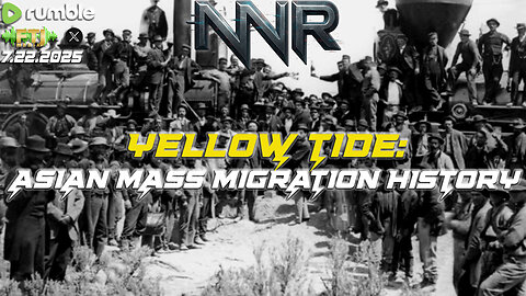 🔴NIGHTNATION.LIVE | YELLOW TIDE: ASIAN MASS MIGRATION HISTORY