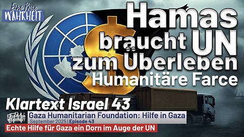 Hamas braucht UN zum Überleben - Die humanitäre Farce | Klartext Israel 43