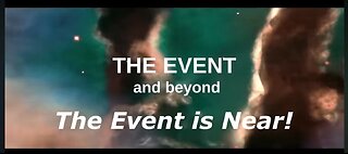 The Event & Beyond – The Event is Near!