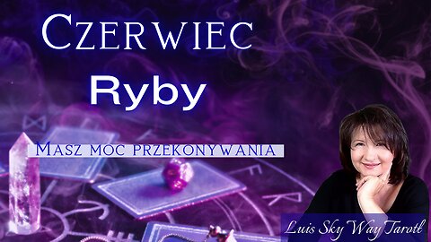 RYBY - Tarot na Czerwiec 2025: Odkryj przyszłość!