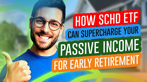 How SCHD ETF Can Supercharge Your Passive Income for Early Retirement