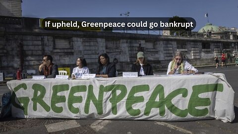 Greenpeace now owes a pipeline company $660 million, but there is far more to the story