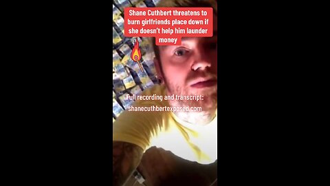 Shane Cuthbert threatens partner with fire
