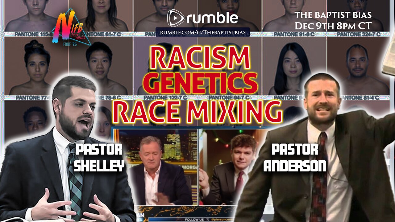 Race Mixing | Genetics | Racism - With Pastor Steven Anderson - The Baptist Bias