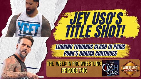 WWE Aftermath: Jey Uso's Title Shot, The CM Punk Drama & Our Clash in Paris Predictions!