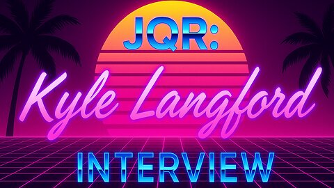 JQR24/7: CA Governor Candidate Kyle Langford Interview
