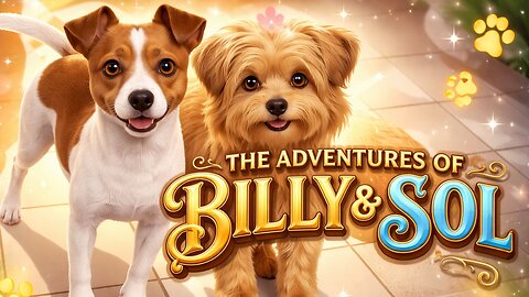 The Hilarious Adventures of Billy and Sol: Dog Antics 2025