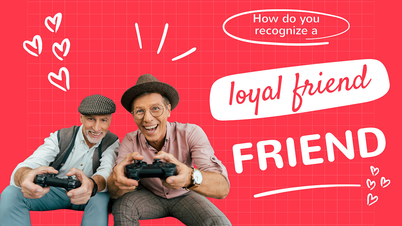 How do you recognize a loyal friend
