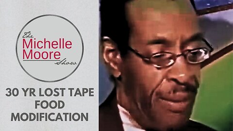 As Seen on The Michelle Moore Show: '30 Year Lost Tape: Food Modification' (June 3, 2025)