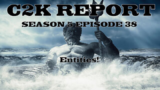 C2K Report S5 E038: Entities!