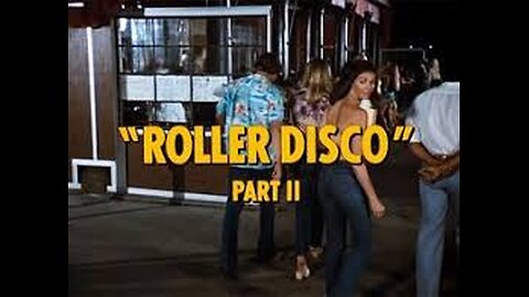 "Roller Disco • Part 2" 3×2 CHiPs (29Sep1979)