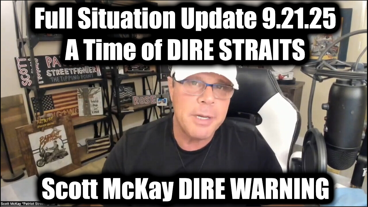 Full Situation Update 9.21.25 - A Time of DIRE STRAITS