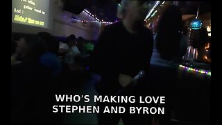 STEPHEN AND BYRON WHO'S MAKING LOVE