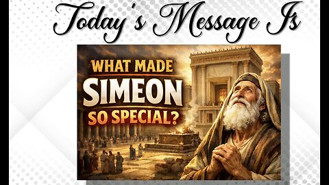 ⭐️ "What Made Simeon So Special" Pastor Larry Hobbs Luke 2:25=34